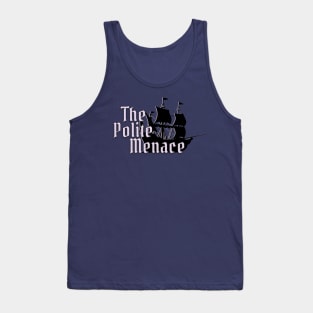 The Polite Menace Tank Top